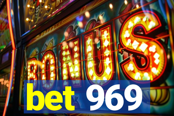 bet 969